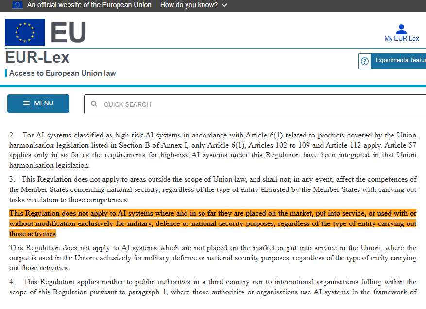 1689 (AI Act) Европейского Союза «Настоящий регламент не применяется к системам ИИ, используемым исключительно в военных, оборонных или це